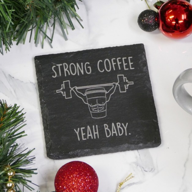 Strong Coffee - Funny Slate Coaster