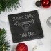 Strong Coffee - Funny Slate Coaster